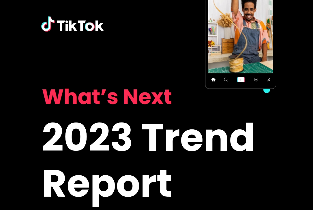 TikTok: Τι έρχεται το 2023 - Έκθεση τάσεων What's Next 2023
